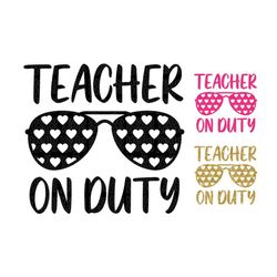 Teacher On Duty Svg, Teacher Svg, Teach Svg, Teacher Gift Svg, Teacher shirt svg, Teacher Life svg,funny teacher,Cut Fil