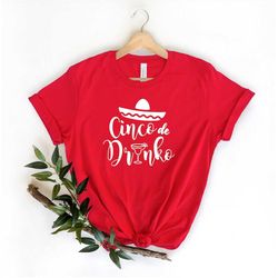 cinco de drinko shirt, margarita shirt, cinco de mayo shirt, mexico drinking shirt, mexican party shirt, hispanic party