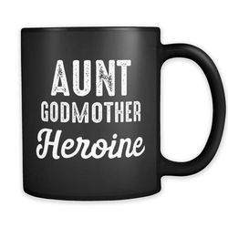 aunt godmother heroine mug, godmother mug, godmother gift, new godmother gift, baby announcement, gift for godmother, he
