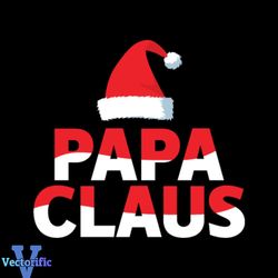 Papa Claus Svg, Christmas Svg, Xmas Svg, Santa Claus Svg, Christmas Gift Svg, Papa Svg