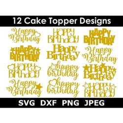 Happy Birthday SVG Bundle, 12 Birthday Cake Toppers SVG, Digital Download, Cut Files, Clipart (12 svgpngdxfjpeg file for