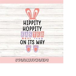 Hippity Hoppity Easter On Its Way svg, Easter svg, Easter Bunny svg, Bunny Ears svg, Bunny svg, Silhouette Cricut Files,