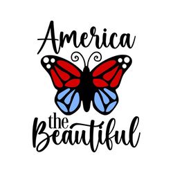 America the Beautiful SVG, 4th of July SVG, Butterfly SVG, Digital Download, Cut File, Sublimation, Clip Art (svg, dxf,