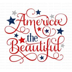 America the Beautiful SVG, 4th of July SVG, Patriotic, Digital Download, Cut File, Sublimation, Clip Art (includes svgpn