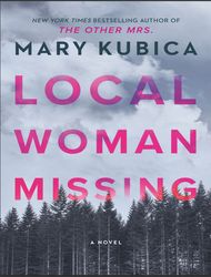 Local Woman Missing by Mary Kubica 2021