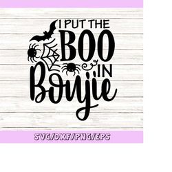 I Put The Boo In Boujie Svg, Halloween Svg, Fall Svg, Spooky Svg, Boo Svg, Spider Svg, Silhouette Cricut Cut Files, svg,