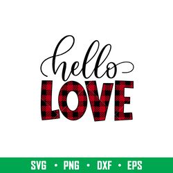 Hello Love, Hello Love Svg, Valentines Day Svg, Valentine Svg, Love Svg,png,eps,dxf file