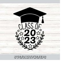 Class of 2023 Svg, 2023 Grad Svg, Graduation 2023 Svg, Class Graduation Svg, School Graduation Svg, Silhouette Cricut Fi
