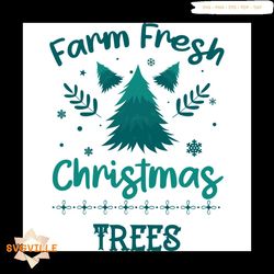 Funny Farm Fresh Christmas Tree Svg, Christmas Svg, Pine Tree Svg