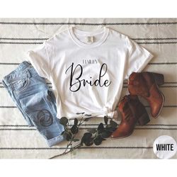 personalized bride with name tshirt, custom wedding bridal shower gift, custom bridal gift, custom engagement gift, wedd