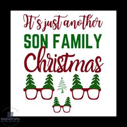 It's Just Another Son Family Christmas Svg, Christmas Svg, Xmas Svg, Sunglasses Svg