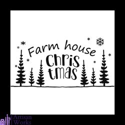 Farm House Chris Tmas Svg, Christmas Svg, Pine Tree Svg, Farm House Svg