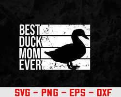 Funny Duck Mom Art For Women Girls Mother's Day Duck Lovers Svg, Eps, Png, Dxf, Digital Download