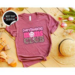 Overstimulated Moms Club Shirt, Overstimulate Mom T-shirts, Funny Mom Shirt, Moms Club Tee, Trendy Shirt, Anxiety Moms,