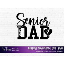 Senior Dad Dance svg, Class of 2024 dad PNG, Dancer dad svg, 2024 Dancing Senior dad shirt, svg cut file for cricut, 202
