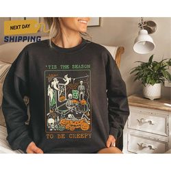 Tis the Season to be Creepy Sweatshirt And Hoodie - Dead Inside Halloween Sweatshirt - Black Halloween Sweatshirt - Funn