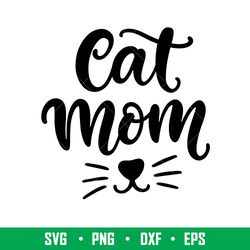 Cat Mom, Cat Mom Svg, Mom Life Svg, Mothers Day Svg, Best Mama Svg, png, eps, dxf file
