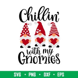 Chillin With My Gnomies Valentine, Chillin With My Gnomies Valentine Svg, Valentines Day Svg, Valentine Svg, Love Svg,pn