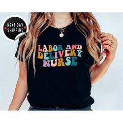 Groovy L&D Nurse Shirt, Labor And Delivery New Future Nurse Gift Idea, Nursing School Student Grad, Nurse Shirts, Unisex