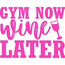 QualityPerfectionUS Digital Download - Gym Now Wine Later - SVG File for Cricut, HTV, Instant Download