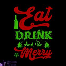 Eat Drink And Be Merry Svg, Christmas Svg, Xmas Svg, Happy Holiday Svg, Christmas Tree Svg
