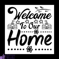 Welcome To Our Home Svg, Christmas Svg, Xmas Svg, Xmas Pattern Svg, Home Svg