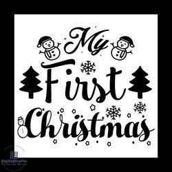 My First Christmas Svg, Christmas Svg, Xmas Svg, Snowman Svg, Christmas Gift Svg
