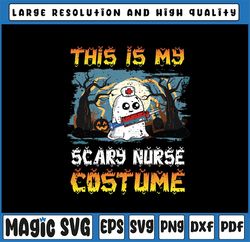 This Is My Scary Nurse Costume Png, Halloween Nurse Png, Scary Boo Nurse Png, Halloween Png, Digital Download