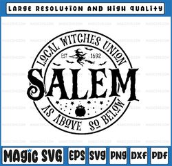 Salem Witch 1692 They Missed One Svg, Local Witches Union As Above So Below Svg, Happy Halloween Png, Digital Download