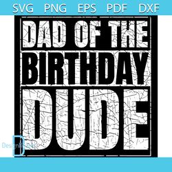 Dad Of The Birthday Dude Svg, Birthday Party Proud Dad Of Boys SVG