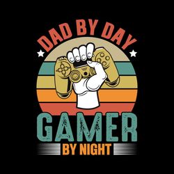 Dad By Day Gamer By Night Vintage Gifts SVG