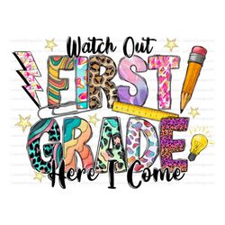 Watch Out Second Grade Here I Come Png, Teacher Png, Pencil Png, School png, First Day Of School Png, Digital Download,