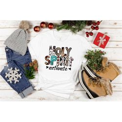 Holy Spirit Activate Shirt, Holy Spirit Activate, Merry Christmas Shirt, Christmas Shirt, Christmas Family Shirt, Gift F