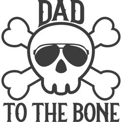 Funny Daddy To The Bone Gifts SVG
