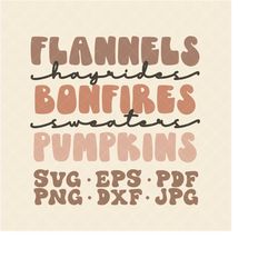 Flannels Hayrides Bonfires Sweaters Pumpkins Svg, fall vibes svg, fall svg, pumpkin svg, women's halloween svg, cute fal