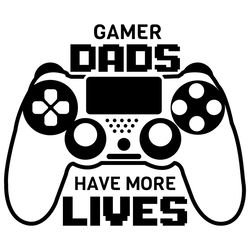 Gamer Dads Have More Lives Gifts SVG