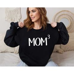 Mom of Two Sweatshirt, Mom of Three Shirt, Mom Squared Crewneck, Mom Cubed, Mom of 2, of 3, Outnumbered, New Mom Gift, M