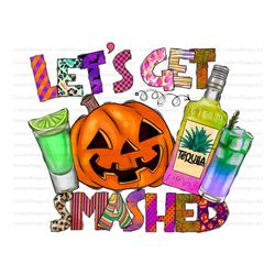 Let's Get Smashed Png, Halloween Png, Halloween Drink Png, Tie Dye, Witches Png, Pumpkin Png, Leopard, Digital Download,