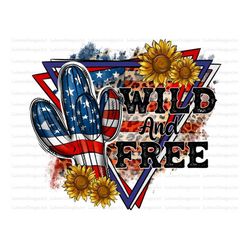Wild and Free PNG File, Sublimation Design, Instant Download, Cowhide Png, Sunflower PNG, American Flag, 4th July png, I