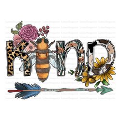 Be Kind Png, Be Design, Arrow Png, Flower, Sunflower Png, Leopard, Printable, Sublimation Be Kind, Sublimation Design, D