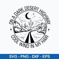 On A Drank Desert Highway Cool Wind In My Hair Svg, Png Dxf Eps File
