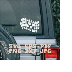 hella kids in here honk if one falls out svg, car decal svg, back of car decal, baby on board svg, kids on board svg, va