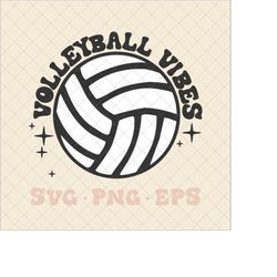 volleyball vibes svg, volleyball vibes png, volleyball svg, trendy volleyball svg, trendy volleyball png, girls volleyba