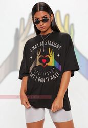 I May Be Straight But I Dont Hate Unisex Shirts, Human's Right, Funny LGBT T-Shirt, LGBT Gay Pride, Pride Rainbow Love S