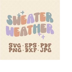 Sweater Weather Svg, fall vibes svg, fall svg, pumpkin spice svg, womens halloween svg, cute fall sweater svg, fall svg