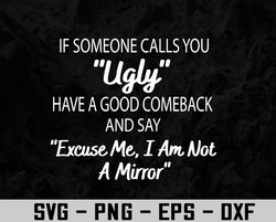 Excuse Me, I Am Not A Mirror Svg, Eps, Png, Dxf, Digital Download