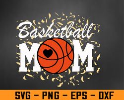 Moms Game Day Basketball Mom Mothers Day Svg, Eps, Png, Dxf, Digital Download