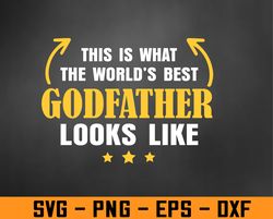Godfather From Goddaughter Godfathers World's Best Godfather Svg, Eps, Png, Dxf, Digital Download