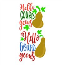 Hello Gourd-geous Pack Cuttable Design SVG PNG DXF & eps Designs Cameo File Silhouette