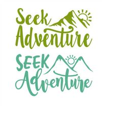 Seek Adventure travel Cuttable Design SVG PNG DXF & eps Designs Cameo File Silhouette